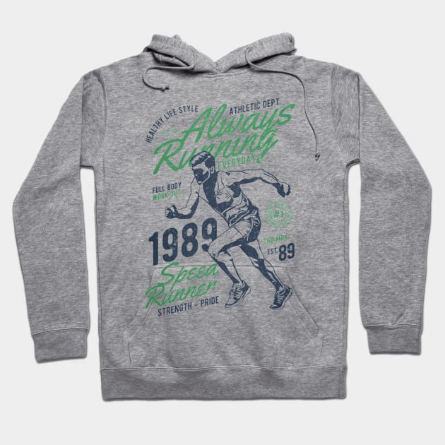 Always Running Hoodie by JakeRhodes